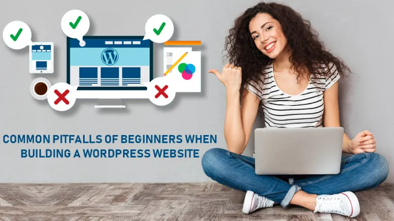 Common Pitfalls of Beginners When Building a WordPress Website