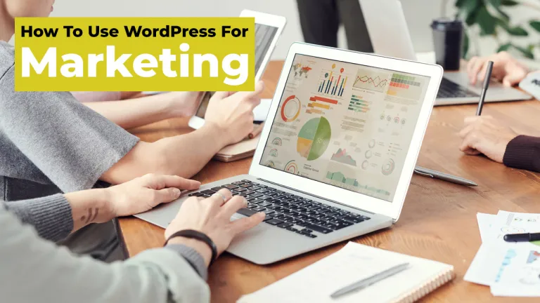 How To Use WordPress For Marketing