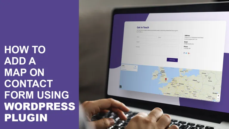 How To Add A Map On Contact Form Using WordPress Plugin