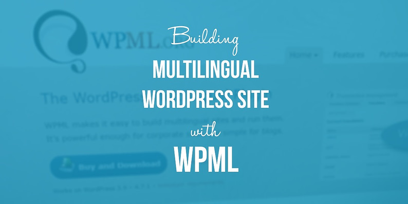 如何使用WPML创建多语言WordPress网站