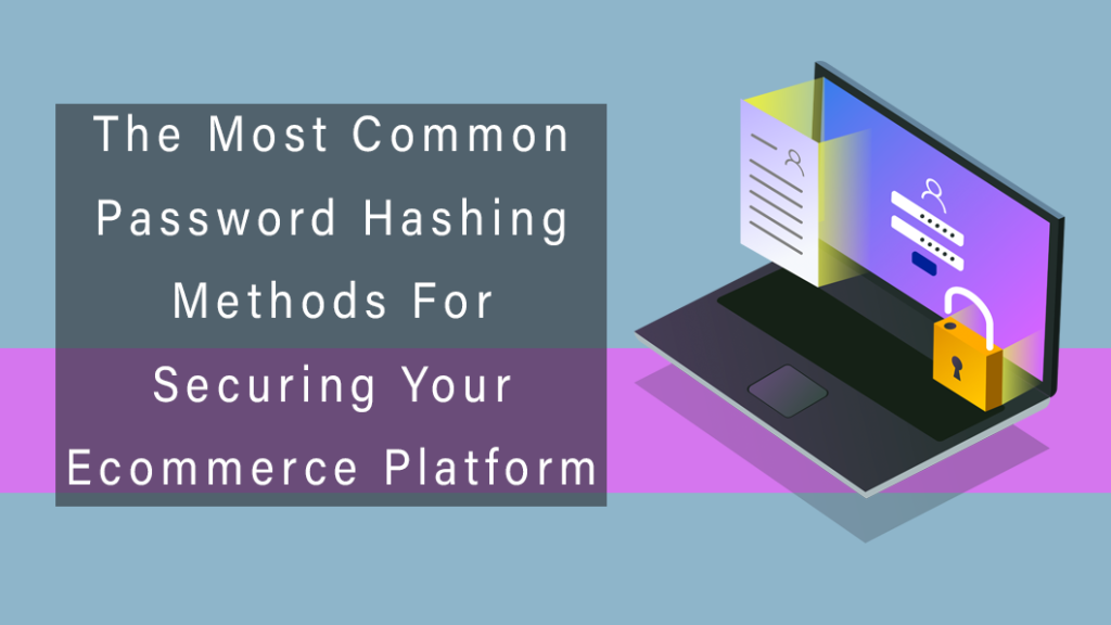 Password Hashing Methods Securing Ecommerce