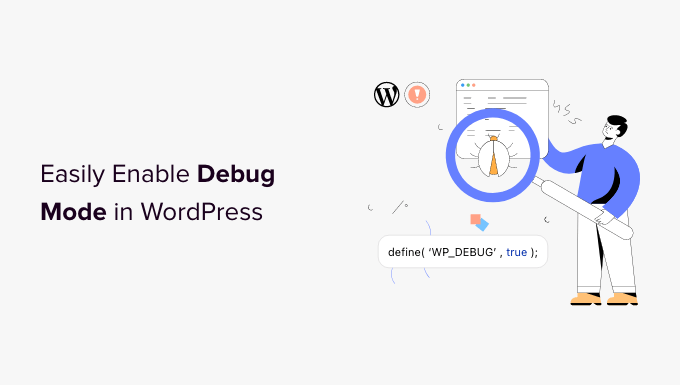 如何轻松启用WordPress调试模式以修复站点错误