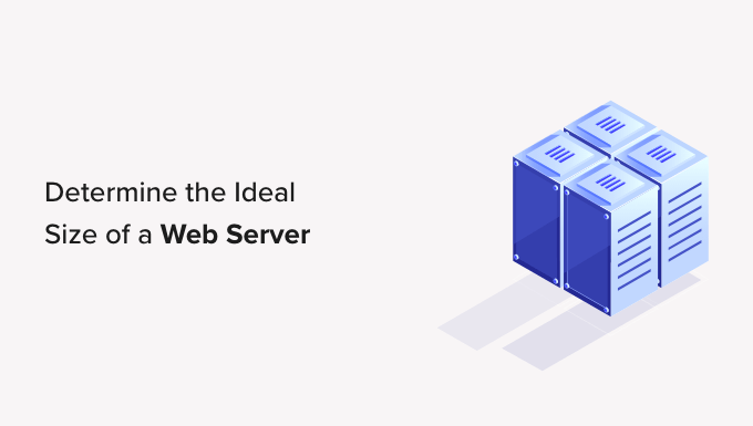 如何为您的网站确定 Web 服务器的理想大小